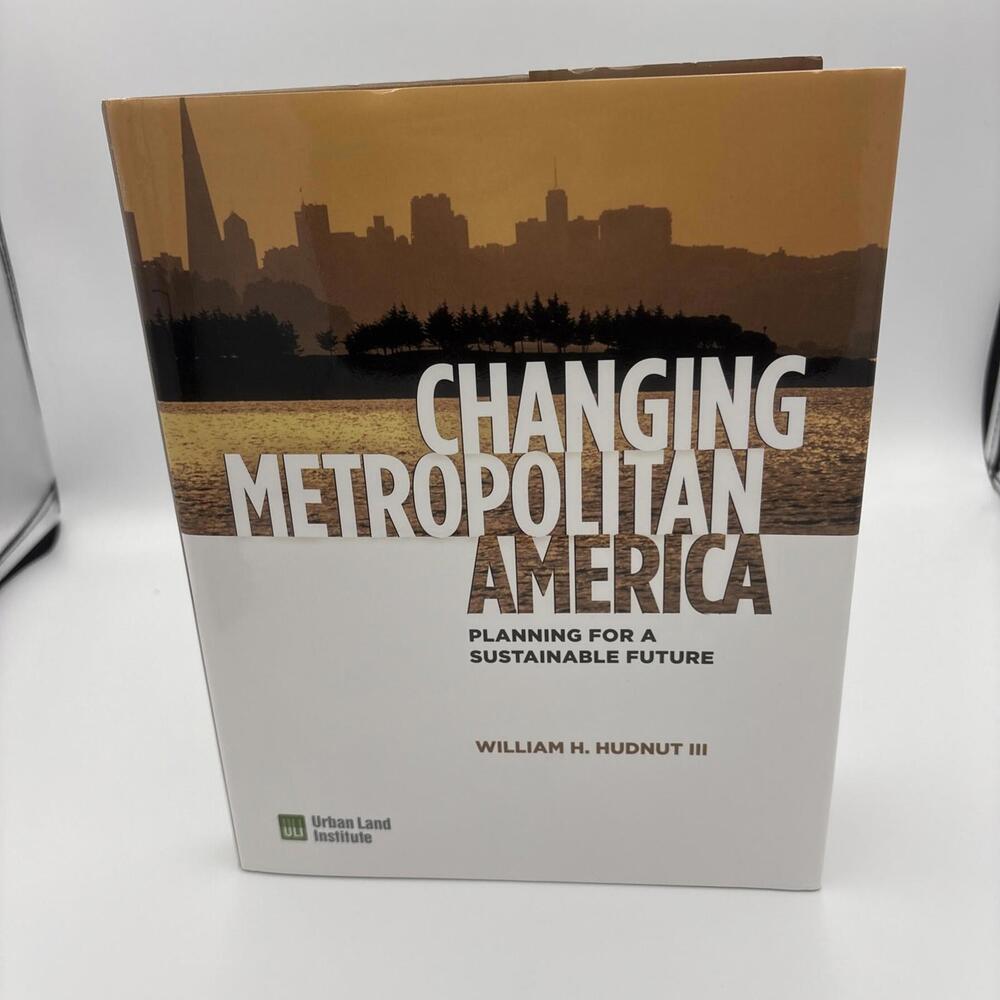 Changing Metropolitan America: Planning for a Sustainable Future by Hudnut: Used